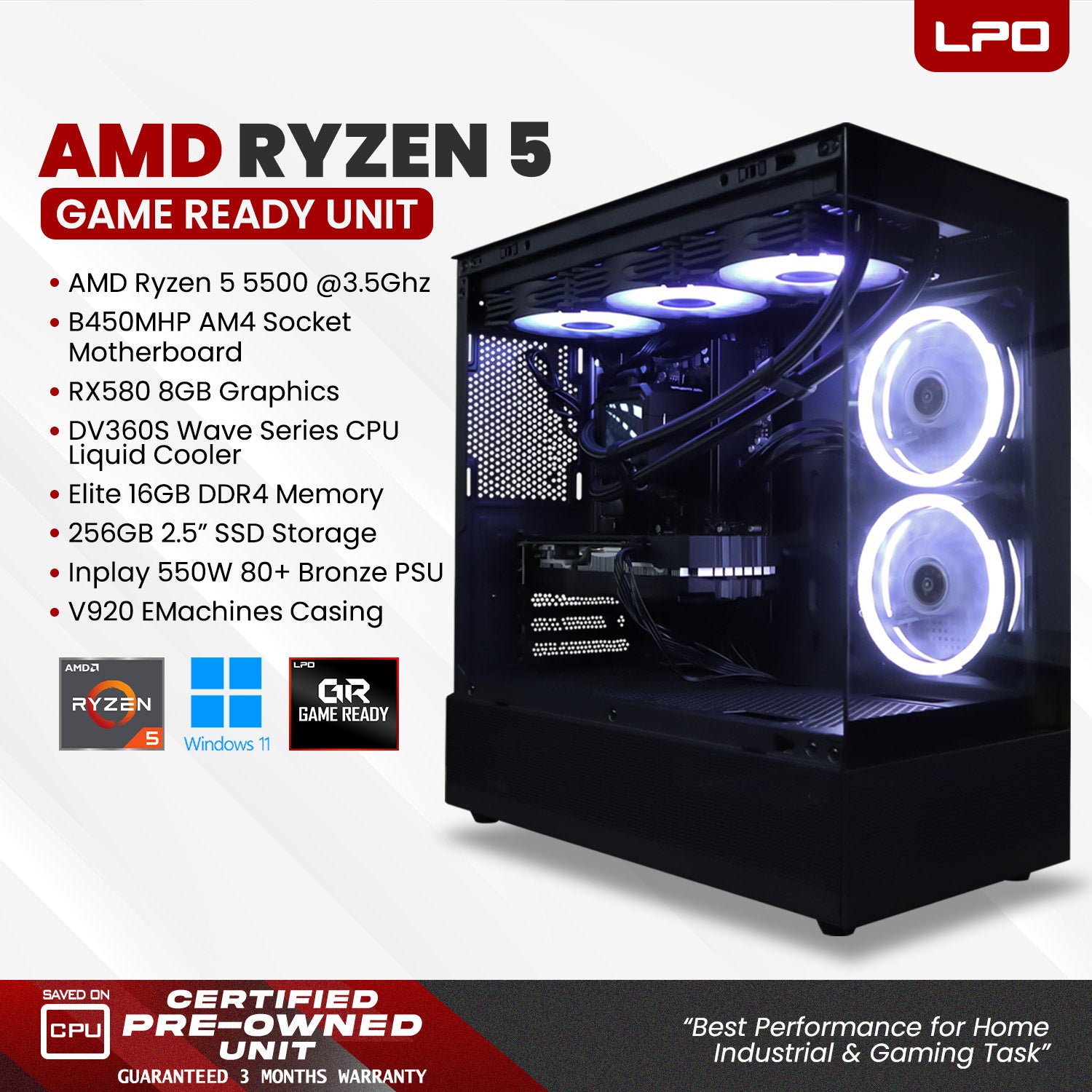 LPO Gaming Unit AMD Ryzen 5 5500 @3.5Ghz B450MHP AM4 Socket RX580 8GB DV360S Wave Series CPU Liquid Cooler Elite 16GB DDR4 256GB 2.5